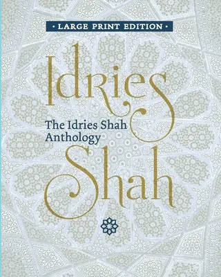 Antológia Idriesa Shaha - The Idries Shah Anthology