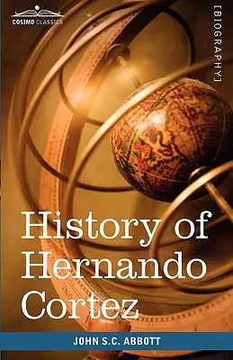 Dejiny Hernanda Corteza: Hortenzie: Tvorcovia dejín - History of Hernando Cortez: Makers of History