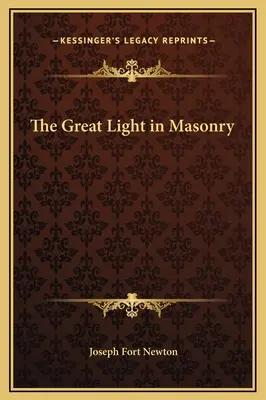 Veľké svetlo v slobodomurárstve - The Great Light in Masonry