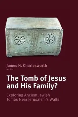 Hrob Ježiša a jeho rodiny? Hrobky v blízkosti jeruzalemských hradieb: skúmanie starovekých židovských hrobov - Tomb of Jesus and His Family?: Exploring Ancient Jewish Tombs Near Jerusalem's Walls