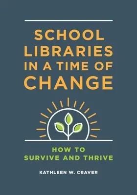 Školské knižnice v čase zmien: Ako prežiť a prosperovať - School Libraries in a Time of Change: How to Survive and Thrive