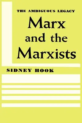 Marx a marxisti: Nejednoznačné dedičstvo - Marx and the Marxists: The Ambiguous Legacy