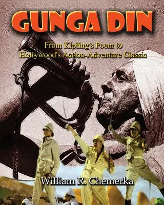 Gunga Din: Od Kiplingovej básne po hollywoodsku akčnú dobrodružnú klasiku - Gunga Din: From Kipling's Poem to Hollywood's Action-Adventure Classic