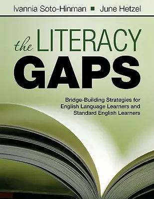 Medzery v gramotnosti: Stratégie budovania mosta pre žiakov učiacich sa anglický jazyk a štandardných žiakov učiacich sa anglický jazyk - The Literacy Gaps: Bridge-Building Strategies for English Language Learners and Standard English Learners