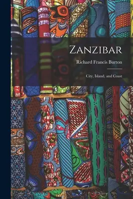 Zanzibar; mesto, ostrov a pobrežie - Zanzibar; City, Island, and Coast