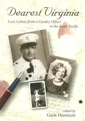Najdrahšia Virginia: Milostné listy dôstojníka kavalérie v južnom Pacifiku - Dearest Virginia: Love Letters from a Cavalry Officer in the South Pacific
