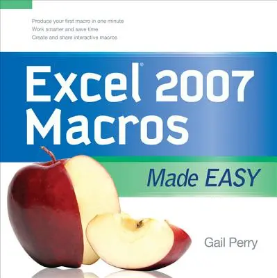 Excel 2007 Makrá sú jednoduché - Excel 2007 Macros Made Easy