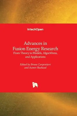 Pokroky vo výskume energie jadrovej syntézy - od teórie k modelom, algoritmom a aplikáciám - Advances in Fusion Energy Research - From Theory to Models, Algorithms, and Applications