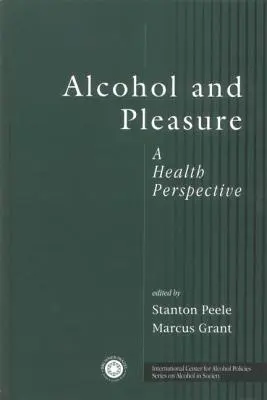Alkohol a potešenie: Zdravotná perspektíva - Alcohol and Pleasure: A Health Perspective