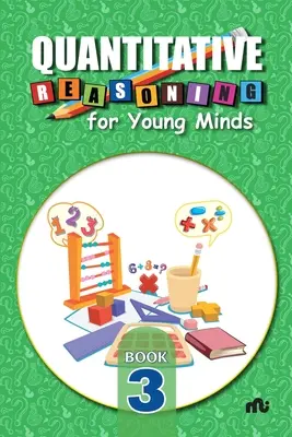 Kvantitatívne uvažovanie pre mladých ľudí 3. úroveň - Quantitative Reasoning For Young Minds Level 3