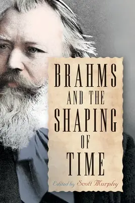 Brahms a formovanie času - Brahms and the Shaping of Time