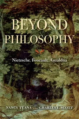 Za hranicami filozofie: Nietzsche, Foucault, Anzalda - Beyond Philosophy: Nietzsche, Foucault, Anzalda