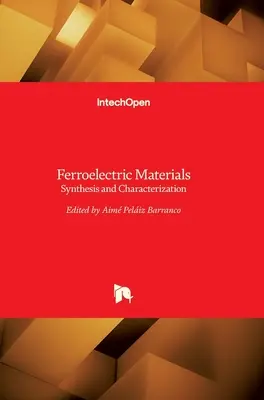 Feroelektrické materiály: Syntéza a charakterizácia - Ferroelectric Materials: Synthesis and Characterization
