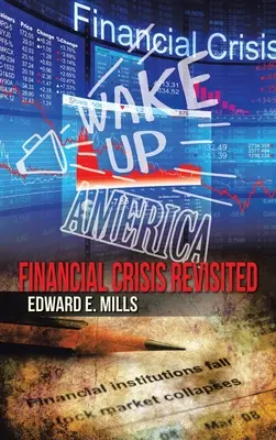 Prebuďte sa Amerika: Finančná kríza v revízii - Wake up America: Financial Crisis Revisited