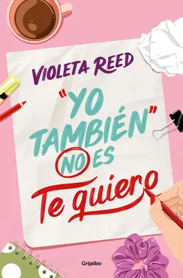 Yo Tambin No Es Te Quiero / Ja tiež neznamená, že ťa milujem - Yo Tambin No Es Te Quiero / Me Too Doesn't Mean I Love You
