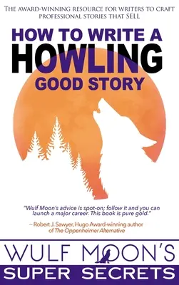 Ako napísať ujúci dobrý príbeh - How to Write a Howling Good Story