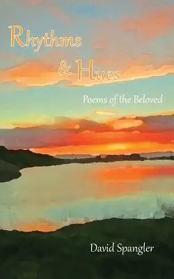 Rytmy a odtiene: Básne milovanej duše - Rhythms and Hues: Poems of the Beloved