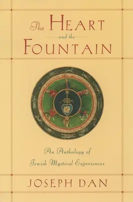 Srdce a prameň: Antológia židovských mystických skúseností - The Heart and the Fountain: An Anthology of Jewish Mystical Experiences