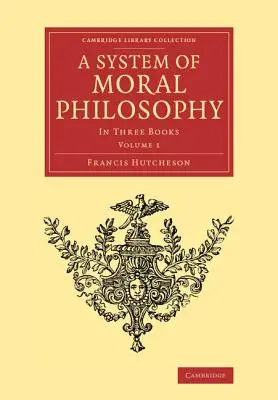 Systém morálnej filozofie: V troch knihách - A System of Moral Philosophy: In Three Books