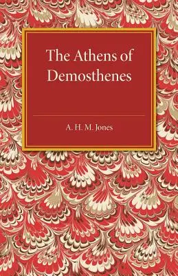 Demosthenove Atény - The Athens of Demosthenes