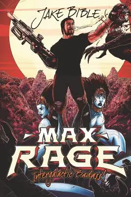 Max Rage: Intergalaktický drsňák! - Max Rage: Intergalactic Badass!