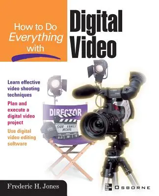 Ako robiť všetko s digitálnym videom - How to Do Everything with Digital Video