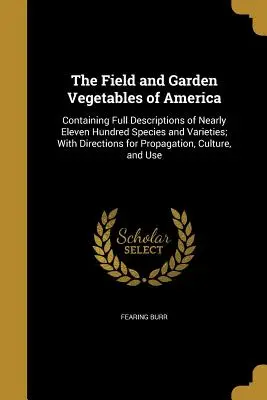 Poľná a záhradná zelenina Ameriky - The Field and Garden Vegetables of America
