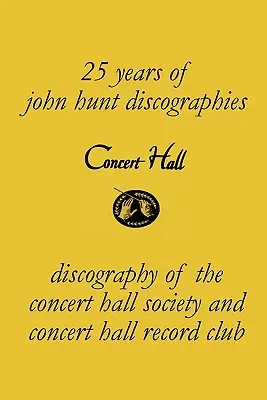 Koncertná sieň. Diskografia Concert Hall Society a Concert Hall Record Club. - Concert Hall. Discography of the Concert Hall Society and Concert Hall Record Club.