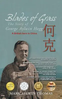 Čepele trávy: Príbeh George Aylwina Hogga - Blades of Grass: The Story of George Aylwin Hogg