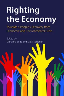 Náprava ekonomiky: Na ceste k ľudovej obnove po hospodárskej a environmentálnej kríze - Righting the Economy: Towards a People's Recovery from Economic and Environmental Crisis