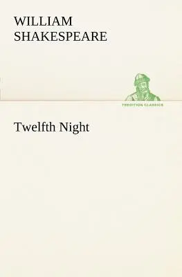 Dvanásta noc - Twelfth Night