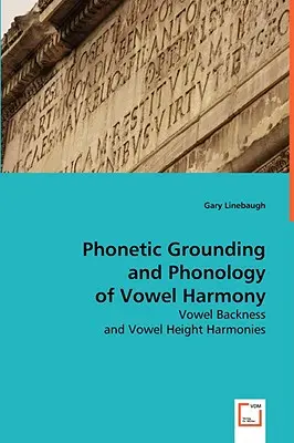 Fonetický základ a fonológia samohláskovej harmónie - Phonetic Grounding and Phonology of Vowel Harmony