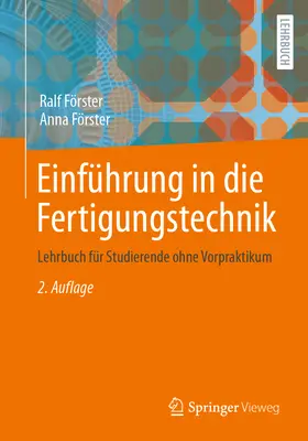 Úvod do výrobného inžinierstva: Učebnica pre študentov bez predprípravy - Einfhrung in Die Fertigungstechnik: Lehrbuch Fr Studierende Ohne Vorpraktikum