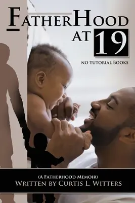 Otcovstvo v 19 rokoch... Žiadne výukové knihy - Fatherhood at 19... No Tutorial Books