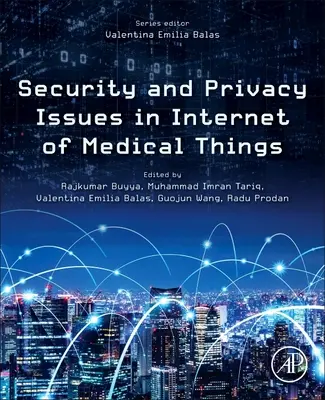Otázky bezpečnosti a ochrany osobných údajov v oblasti internetu zdravotníckych vecí - Security and Privacy Issues in Internet of Medical Things