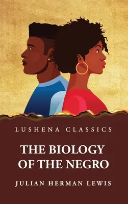 Biológia černochov - The Biology of the Negro