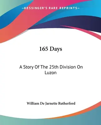 165 dní: Príbeh 25. divízie na Luzone - 165 Days: A Story Of The 25th Division On Luzon