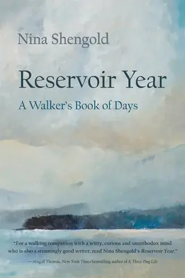 Reservoir Year (Rok priehrady): Kniha dní chodca - Reservoir Year: A Walker's Book of Days