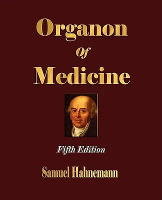Organon of Medicine - piate vydanie - Organon of Medicine - Fifth Edition