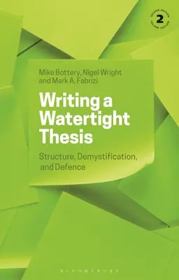 Písanie nepriepustnej diplomovej práce: Štruktúra, demystifikácia a obhajoba - Writing a Watertight Thesis: Structure, Demystification and Defence