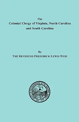 Koloniálny klérus Virgínie, Severnej a Južnej Karolíny - Colonial Clergy of Virginia, North Carolina and South Carolina