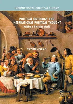 Politická ontológia a medzinárodné politické myslenie: Pluralistický svet a jeho vyprázdnenie (Voiding a Pluralist World) - Political Ontology and International Political Thought: Voiding a Pluralist World