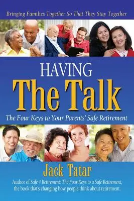 Mať rozhovor: Štyri kľúče k bezpečnému odchodu vašich rodičov do dôchodku - Having The Talk: The Four Keys to Your Parents' Safe Retirement