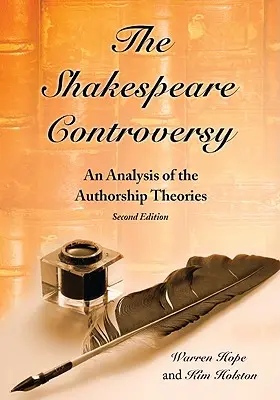 Spor o Shakespeara: An Analysis of the Authorship Theories, 2d ed. - The Shakespeare Controversy: An Analysis of the Authorship Theories, 2d ed.