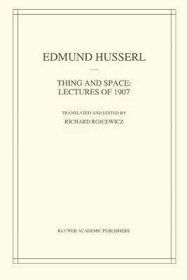 Vec a priestor: Prednášky z roku 1907 - Thing and Space: Lectures of 1907