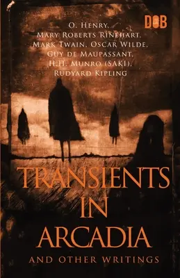 Prechodné obdobia v Arkádii a iné spisy - Transients In Arcadia and Other Writings