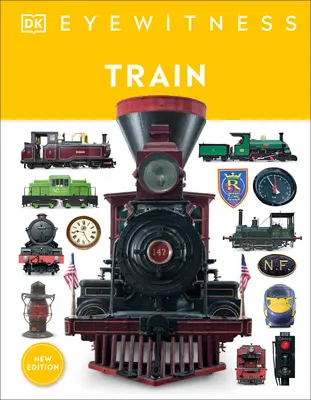 Vlak: Objavte príbeh železníc - Train: Discover the Story of the Railroads
