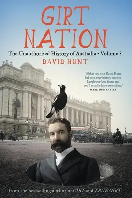Girt Nation: Neautorizované dejiny Austrálie, 3. diel - Girt Nation: The Unauthorised History of Australia Volume 3