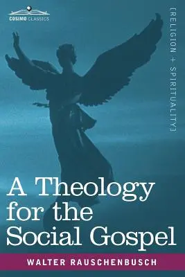 Teológia sociálneho evanjelia - A Theology for the Social Gospel