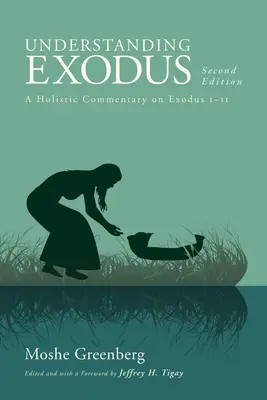 Porozumieť Exodu, druhé vydanie: Celostný komentár k Exodu 1-11 - Understanding Exodus, Second Edition: A Holistic Commentary on Exodus 1-11